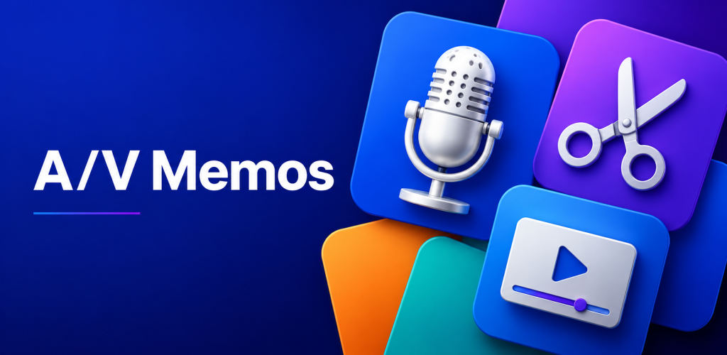 Record Audio & Video Memos